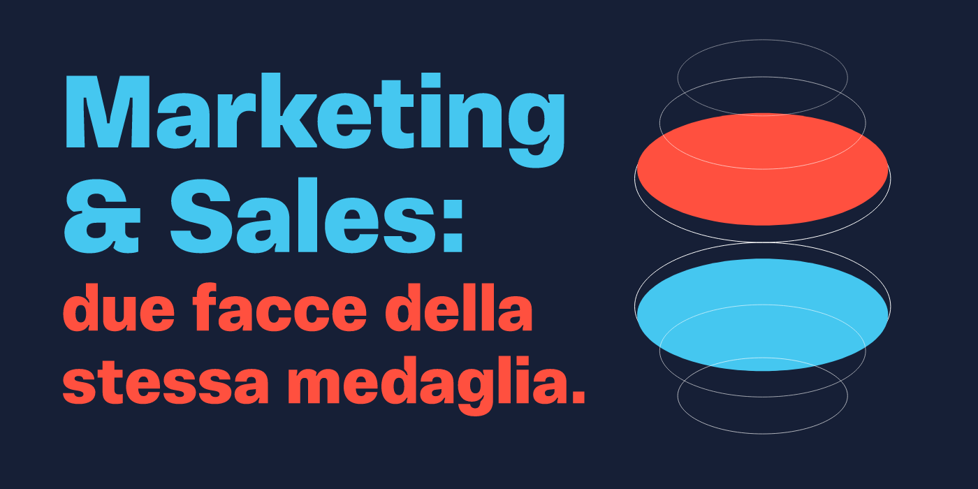 Marketing & Sales: due facce della stessa medaglia